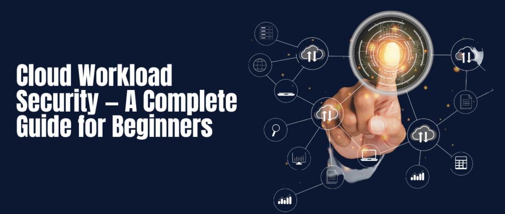 Cloud Workload Security