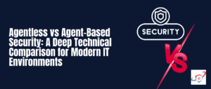 agentless vs agent based
